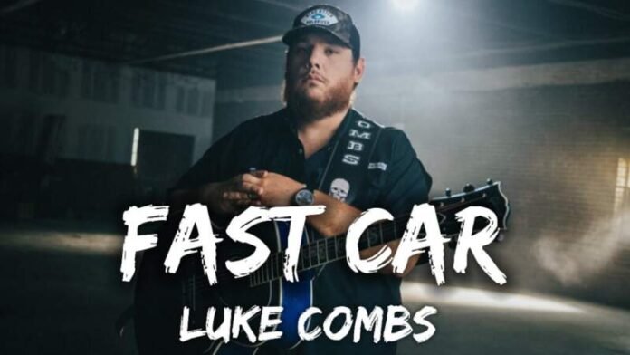 Luke Combs Fast Car Lyrics