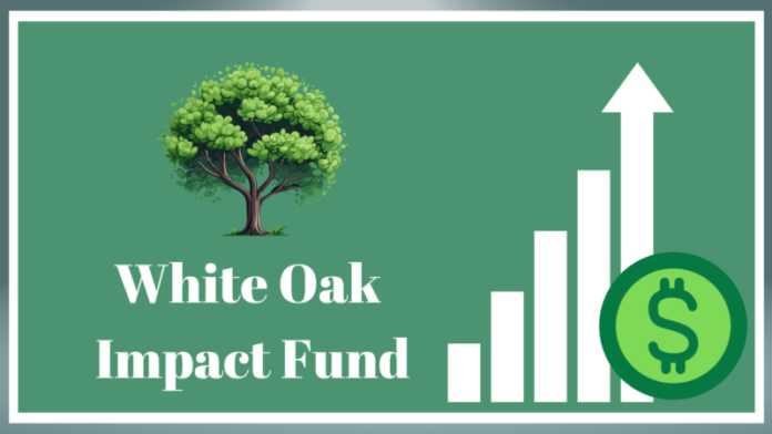 White Oak Impact Fund